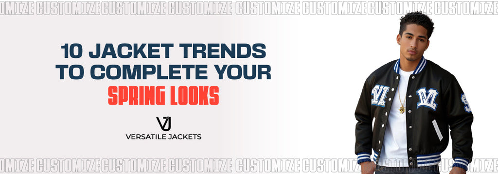 10 Jacket Trends to Complete Your Spring Looks