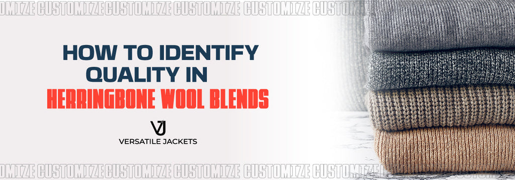 How to Identify Quality in Herringbone Wool Blends
