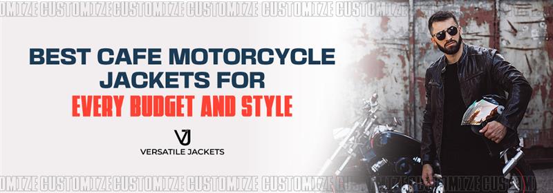 Best Cafe Motorcycle Jackets for Every Budget and Style