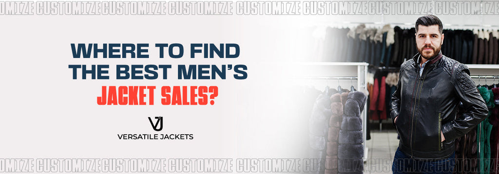 Where to Find the Best Men’s Jacket Sales?